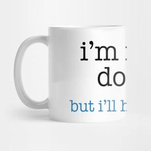 I'm Not a Doctor - But I'll Have A Look Mug